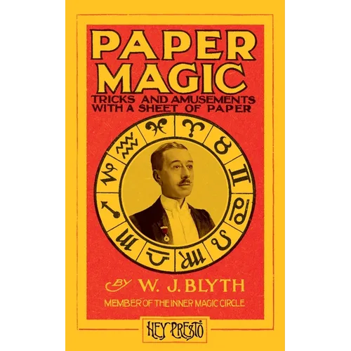 Paper Magic (Hey Presto Magic Book): Tricks and Amusements with a Sheet of Paper