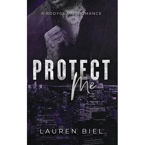 Protect Me: A Bodyguard Romance