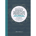 The Empowered Highly Sensitive Person's Journal: 52 Weeks of Guided Prompts for Self-Care