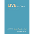 Live on Purpose: 100 Devotions for Letting Go of Fear and Following God