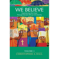 We Believe: Experiencing the Creed Through Ancient African Christianity Volumn 3