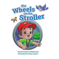 The Wheels on the Stroller (Reprint Edition)