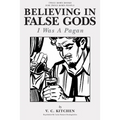 Believing in False Gods: I Was A Pagan