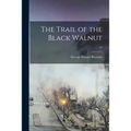 The Trail of the Black Walnut; 57