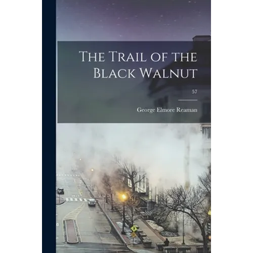 The Trail of the Black Walnut; 57