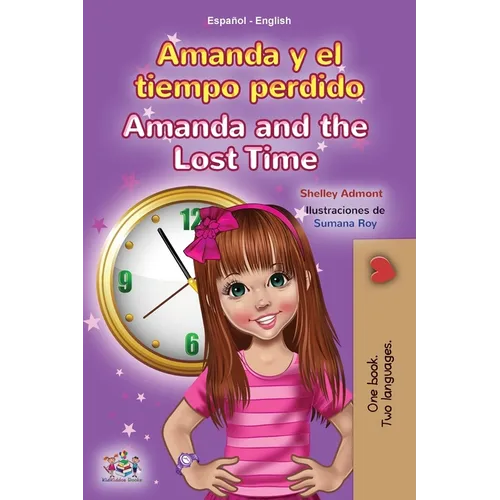 Amanda and the Lost Time (Spanish English Bilingual Book for Kids)
