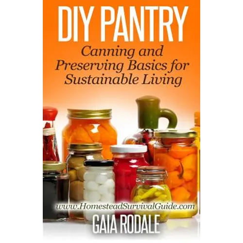 DIY Pantry: Canning and Preserving Basics for Sustainable Living