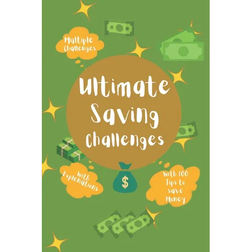 Ultimate Saving challenges: With 100 tips to save money