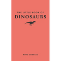 The Little Book of Dinosaurs