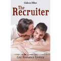 The Recruiter: Gay Romance Erotica
