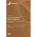 Characterization of Metallic Materials: Microstructure, Forming and Heat Treatment (Second Edition)