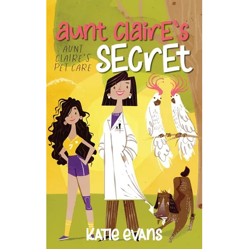 Aunt Claire's Secret: Aunt Claire's Pet Care (book one)