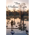 These Hollow Eyes