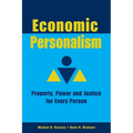 Economic Personalism: Property, Power and Justice for Every Person