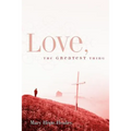 Love, The Greatest Thing