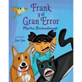 Frank Y El Gran Error: (Frank and the Big Mistake Spanish Edition)