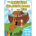 The Christian Coloring Book for Kids: Iconic Bible Stories from the Old and New Testament