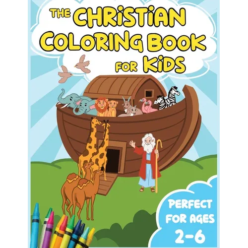 The Christian Coloring Book for Kids: Iconic Bible Stories from the Old and New Testament