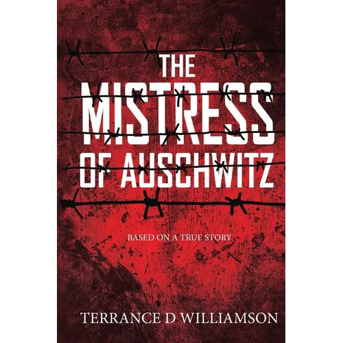 The Mistress of Auschwitz