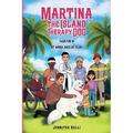 MARTINA The Island Therapy Dog: Volume 2 At Work and at Play