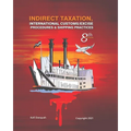 Indirect Taxation: INTERNATIONAL CUSTOMS/EXCISE PROCEDURES & SHIPPING PRACTICES, 8th Edition