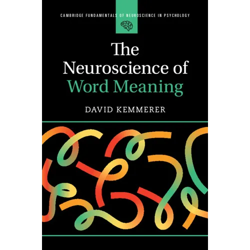 The Neuroscience of Word Meaning