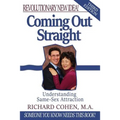 Coming Out Straight: Understanding Same-Sex Attraction