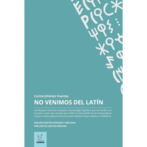 No venimos del latin: Edición revisada y ampliada