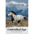 Unbridled Eye: A Penny Larkin Thriller