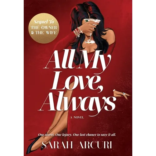 All My Love, Always: A sweeping dual-timeline romantic saga about soulmates, secrets, and second chances.