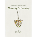 Growing a Thriving Hope: Maturity & Pruning
