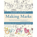 Making Marks: Discover the Art of Intuitive Drawing