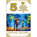 5 Short Romance Stories Collection #1