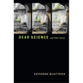 Dear Science and Other Stories
