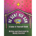 He Sent His Son: A Color-It-Yourself Book