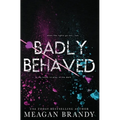 Badly Behaved
