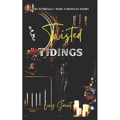 Twisted Tidings: A Dark Stalker Christmas Romance