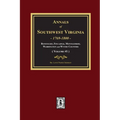 Annals of Southwest Virginia - Volume #1: Volume #1