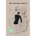 The Terrible Tehran