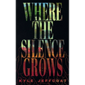 Where The Silence Grows