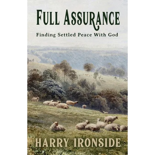 Full Assurance: Finding Settled Peace With God