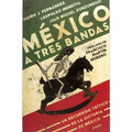 México a tres bandas / Mexico Decoded