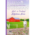 Just a Cowboy's Lifetime Love (Sweet Western Christian Romance Book 11) (Flyboys of Sweet Briar Ranch in North Dakota)