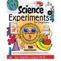 Science Experiments for Beginners, 156 Experiments - Collected, Selected, Ranked (Easy to Hard) and Tested by Science Teachers