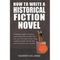 How To Write A Historical Fiction Novel: A Beginner's Guide To Writing A Novel Outline From Scratch