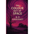 The Color Out Of Space(Illustrated)