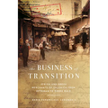 The Business of Transition: Jewish and Greek Merchants of Salonica from Ottoman to Greek Rule