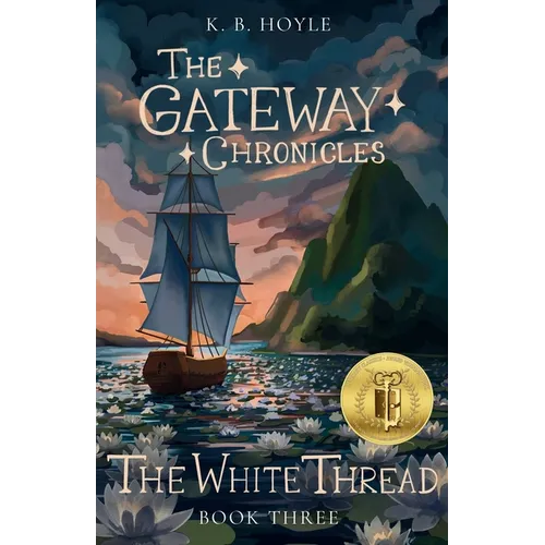 The White Thread: The Gateway Chronicles 3