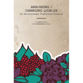 Aanjikiing / Changing Worlds: An Anishinaabe Traditional Funeral