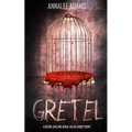Gretel: A blood-chilling serial killer thriller with a psychological twist